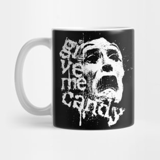 give me candy Mug